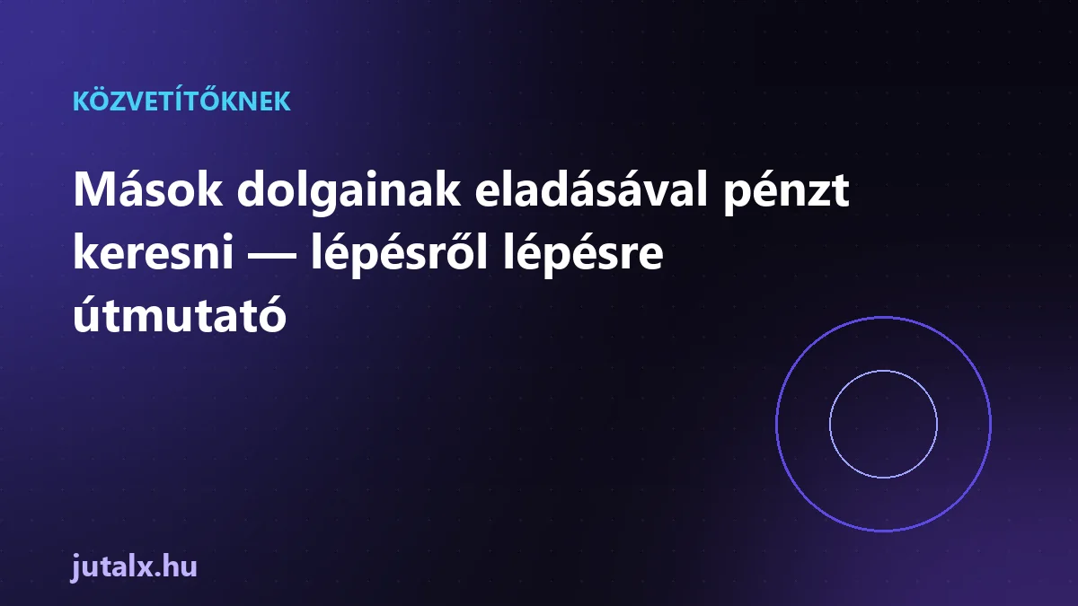 Mások dolgainak eladásával pénzt keresni — lépésről lépésre útmutató