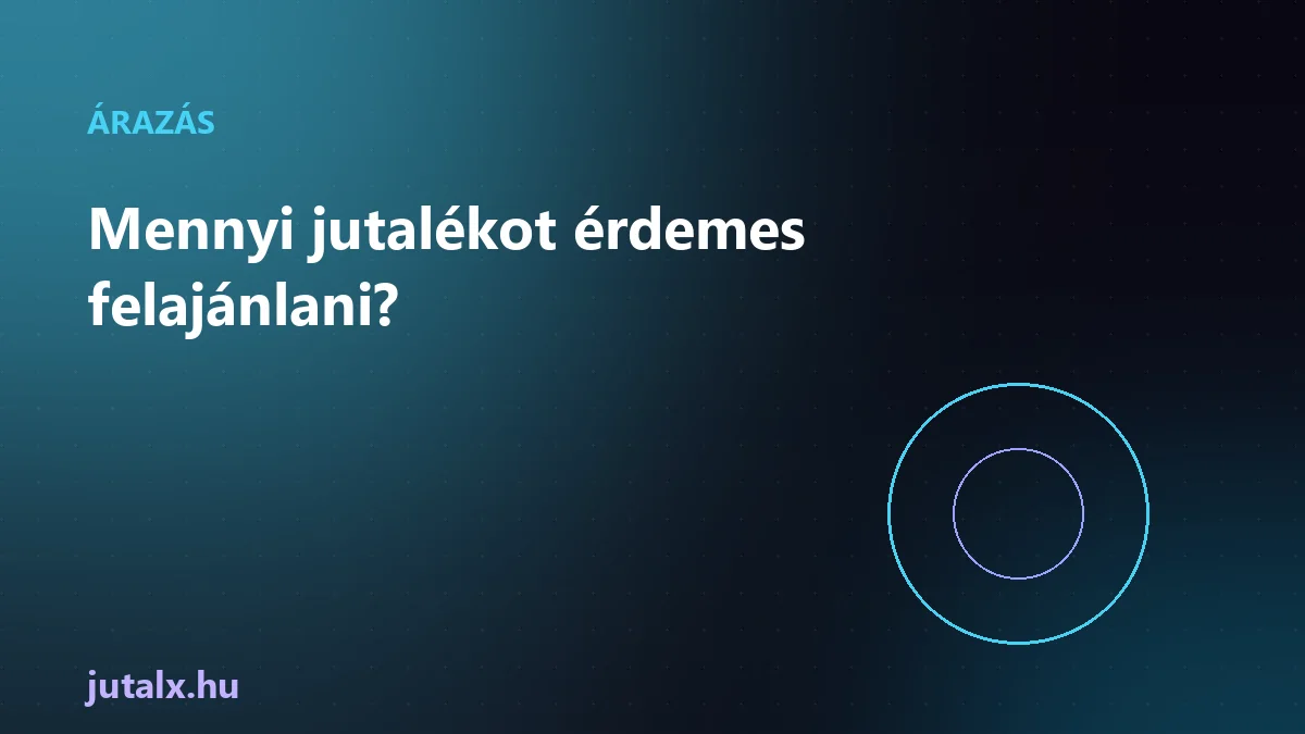 Mennyi jutalékot érdemes felajánlani?