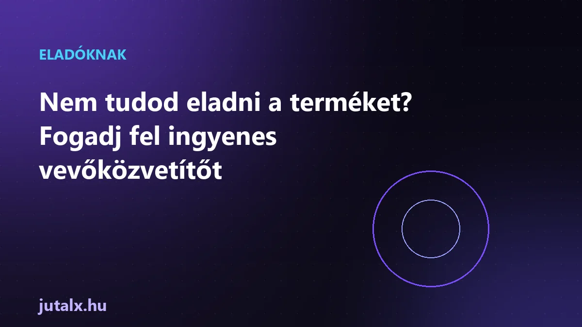 Nem tudod eladni a terméket? Fogadj fel ingyenes vevőközvetítőt
